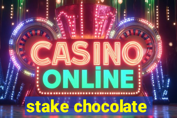 stake chocolate
